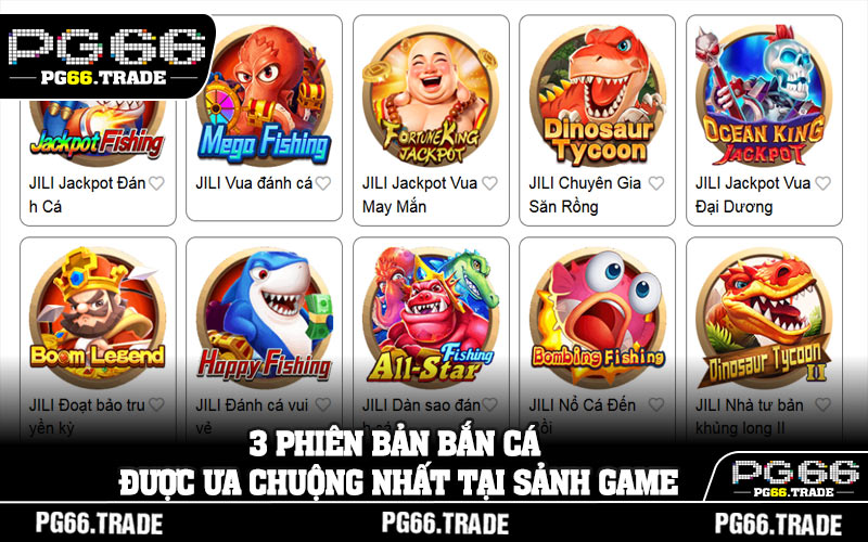 3 phiên bản bắn cá được ưa chuộng nhất tại sảnh game