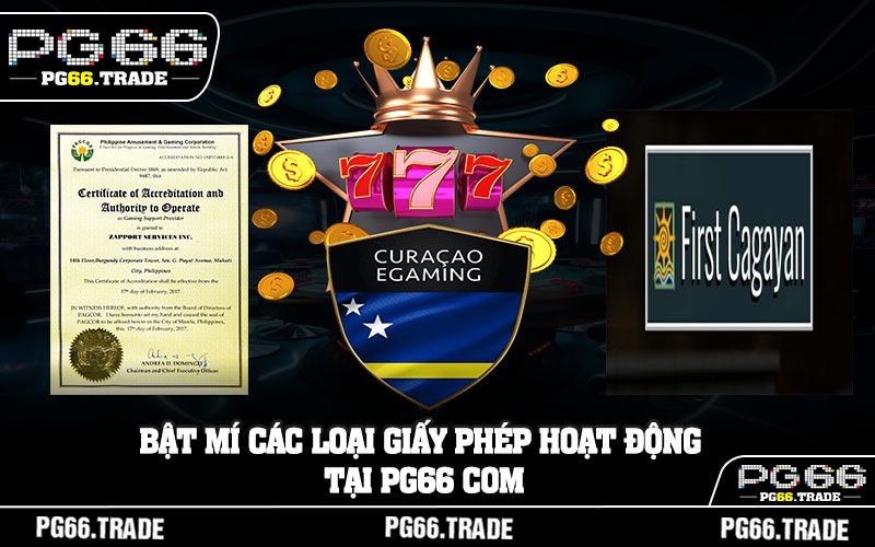 Bật mí các loại giấy phép hoạt động tại PG66 com