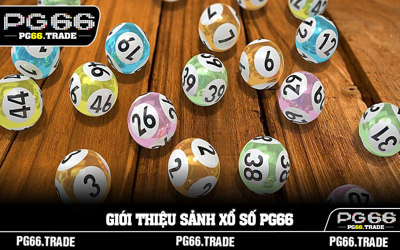 Giới thiệu sảnh xổ số PG66