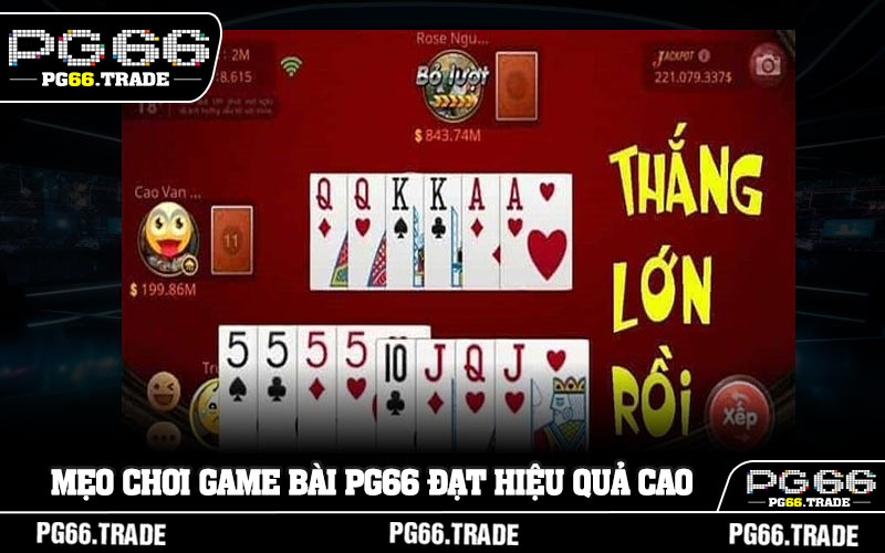 Mẹo chơi game bài PG66 đạt hiệu quả cao